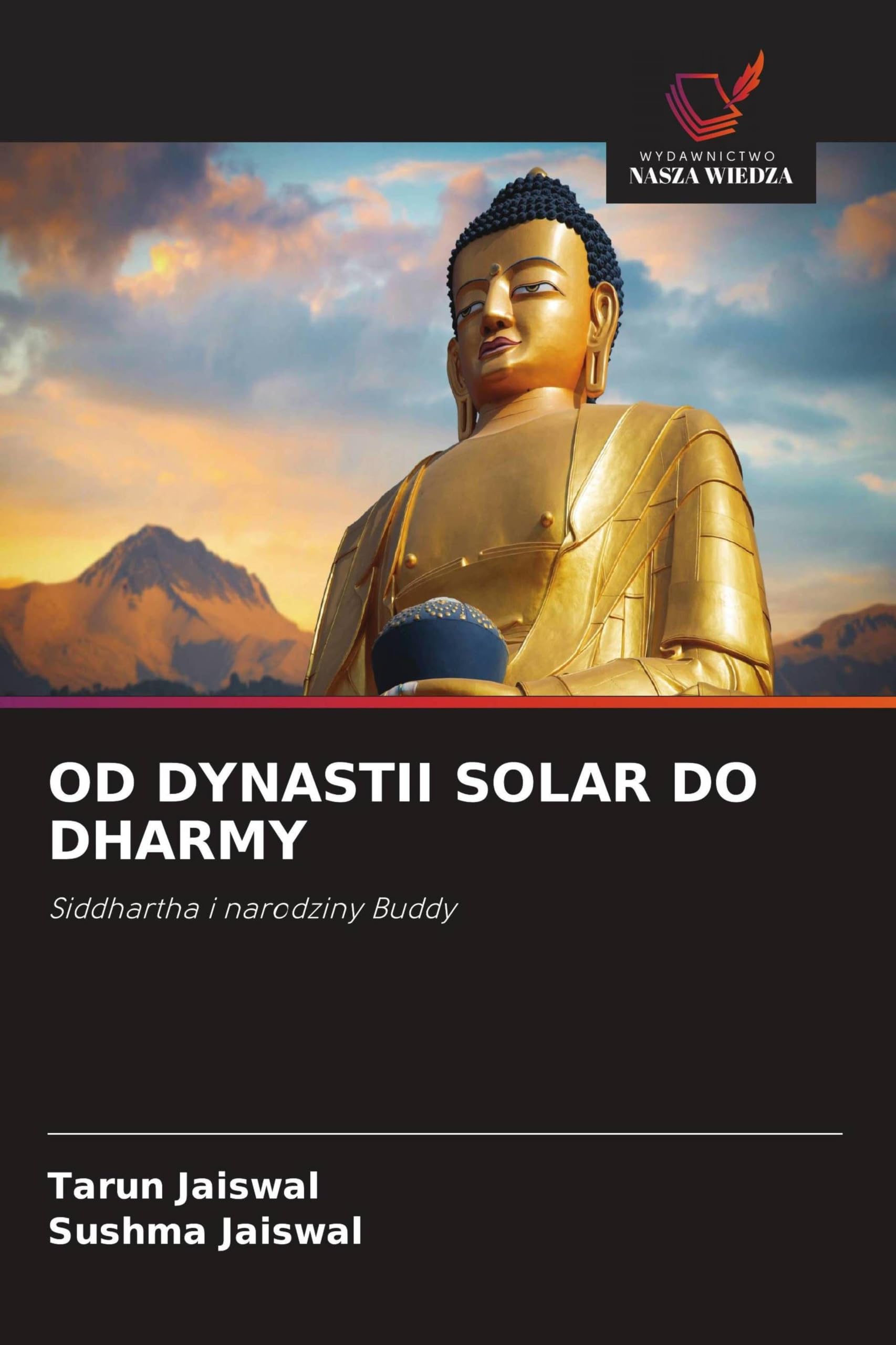 OD DYNASTII SOLAR DO DHARMY: Siddhartha i narodziny Buddy