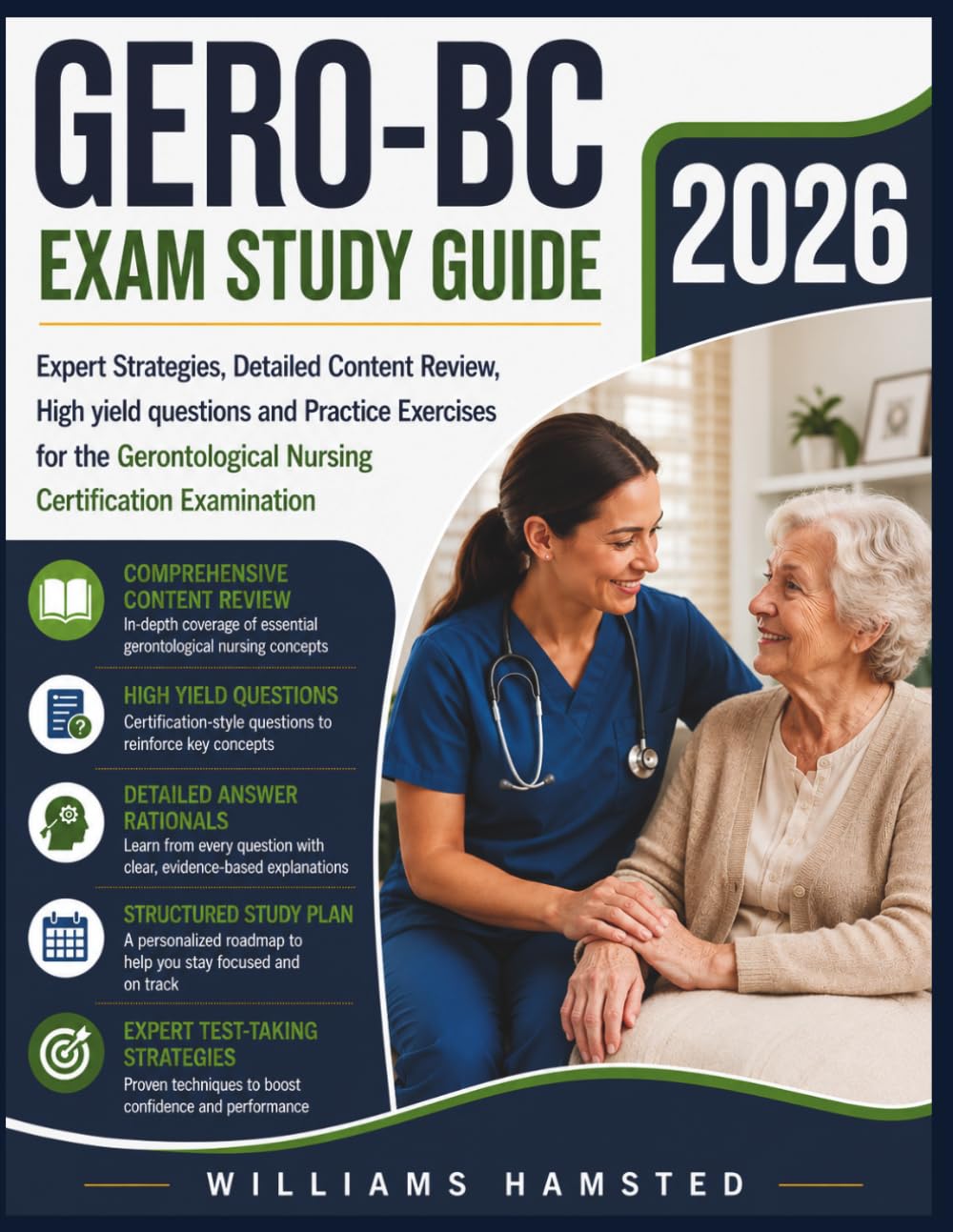 GERO-BC Exam Study Guide 2026: Expert Strategies, Detailed Content Review, High yield questions and Practice Exercises for the Gerontological Nursing Certification Examination