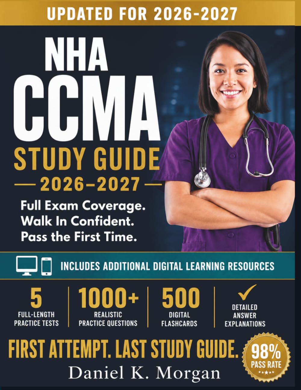NHA CCMA STUDY GUIDE 2026-2027: Complete Certification Prep with 500 Flashcards, 5 Full-Length Exams, EKG Mastery, Phlebotomy, Medical Terminology, ... on Your First Attempt (The PassFirst Series)