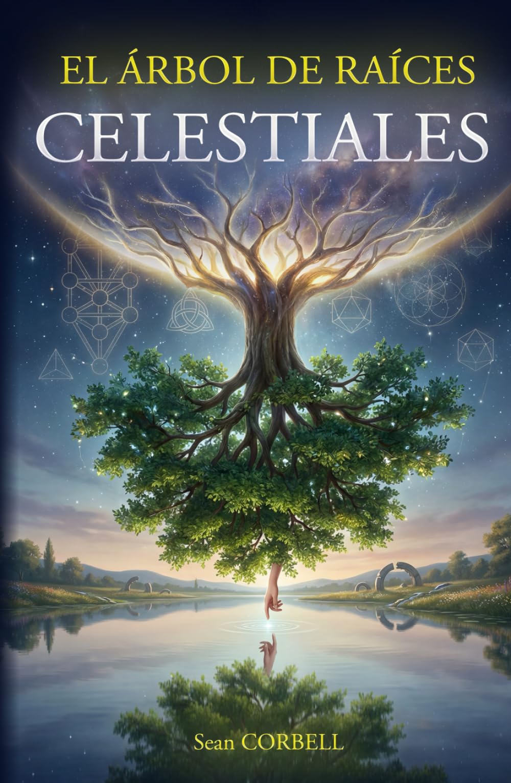 El Árbol de Raíces Celestiales: Lo que fue, volverá a ser