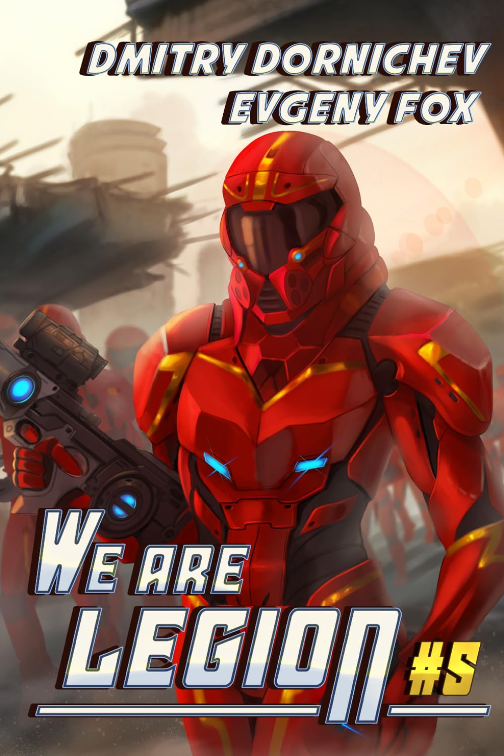 We Are Legion (Book #5): A RealRPG Action Adventure Series