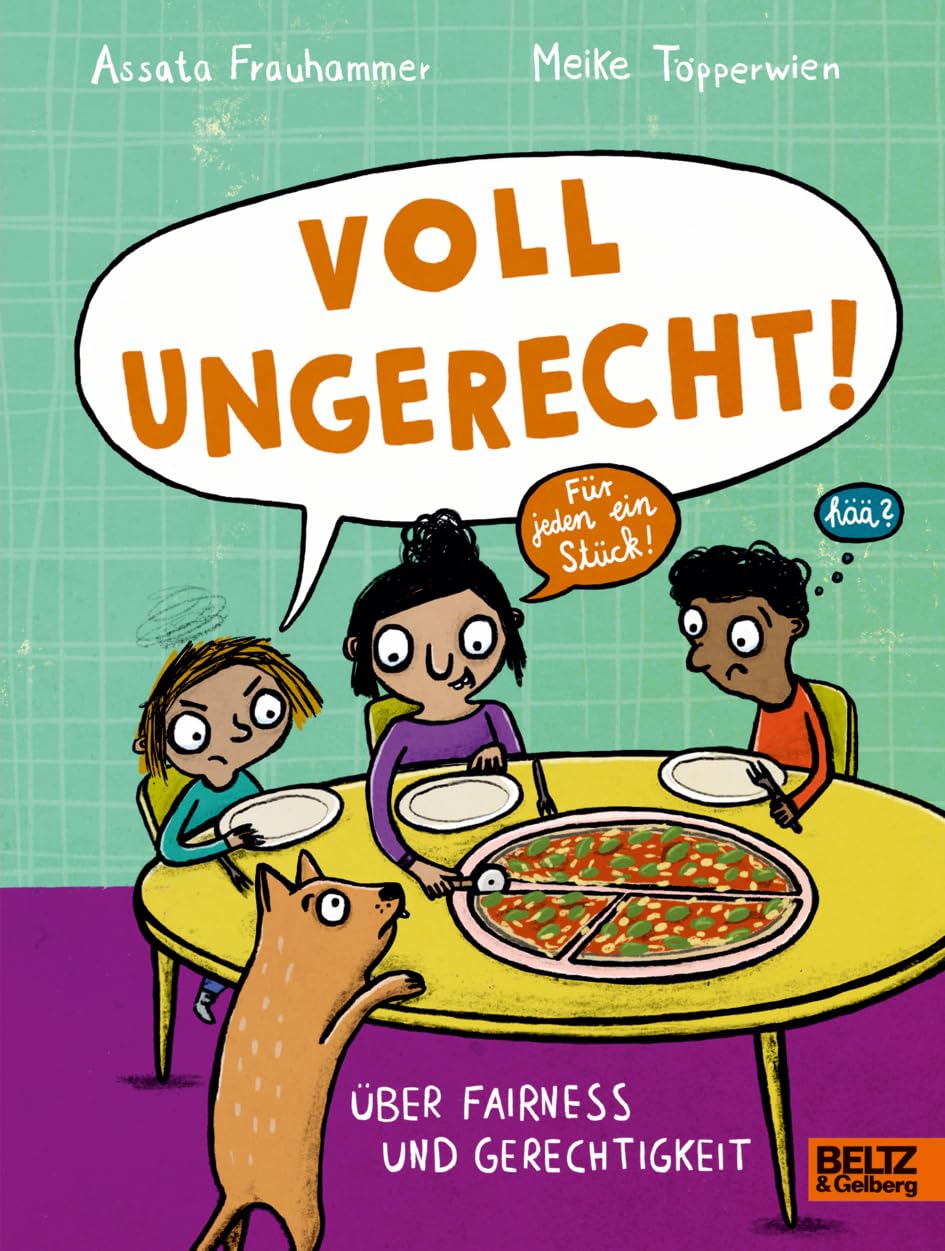 Voll ungerecht!: Über Fairness und Gerechtigkeit (Große Themen, einfach erklärt)