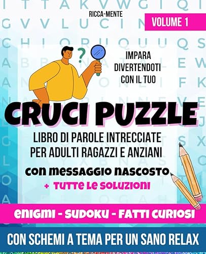 Crucipuzzle - Libro Di Parole Intrecciate Per Adulti Ragazzi e Anziani- Con Messaggio Nascosto- Tutte le Soluzioni- Fatti Curiosi da Tutto Il Mondo- ... Enigmistica per adolescenti e Ragazzi