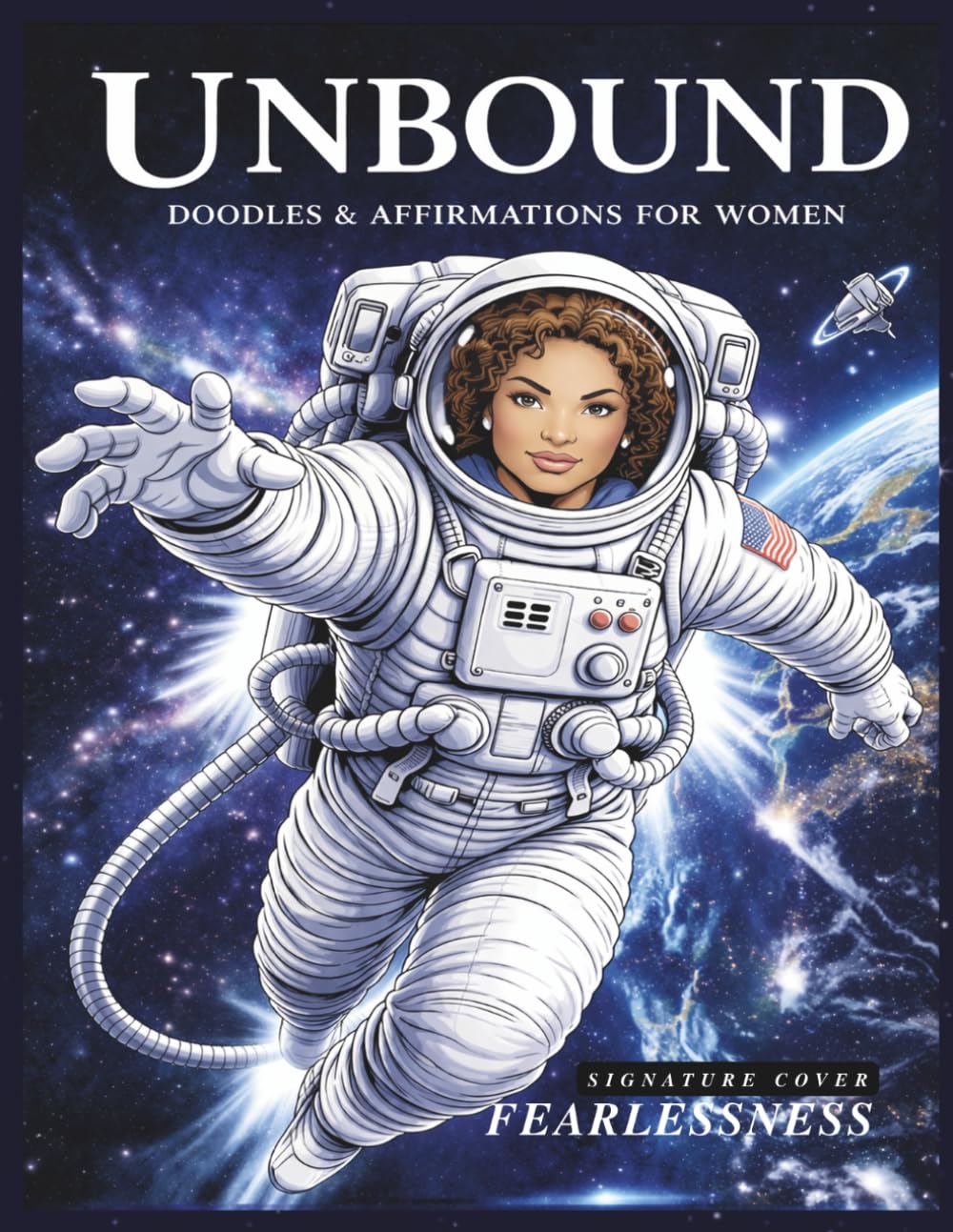 UNBOUND: Doodles & Affirmations for Women: Fearlessness Signature Cover (Vol. 1: Becoming)