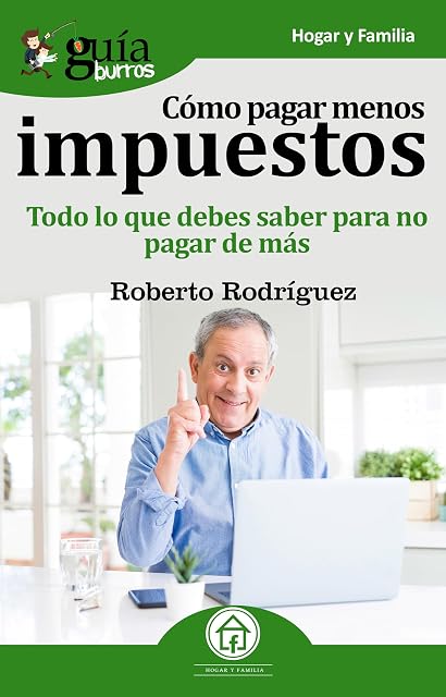 Portada de Guiaburros Como Pagar Menos Impuestos: Todo lo Que Debes Saber para no