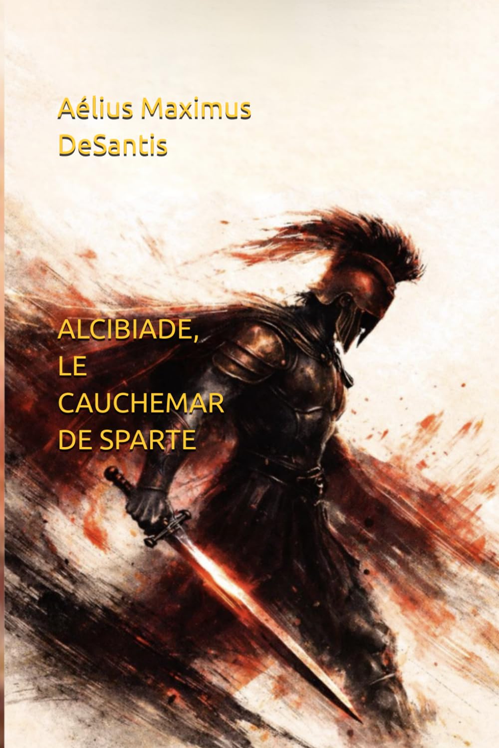 LE CRÉPUCULE DE l'ÂGE D'OR ALCIBIADE, LE CAUCHEMAR DE SPARTE Tome II