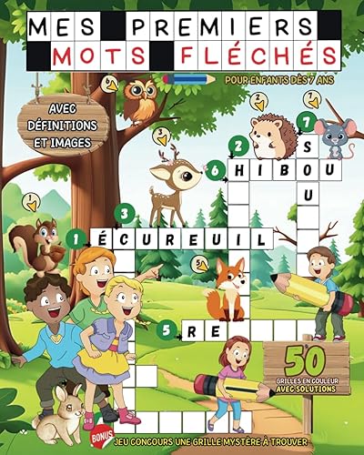 MES PREMIERS MOTS FLÉCHÉS POUR ENFANTS dès 7 ans: 50 GRILLES EN COULEUR AVEC DÉFINITIONS ET IMAGES ET SOLUTIONS
