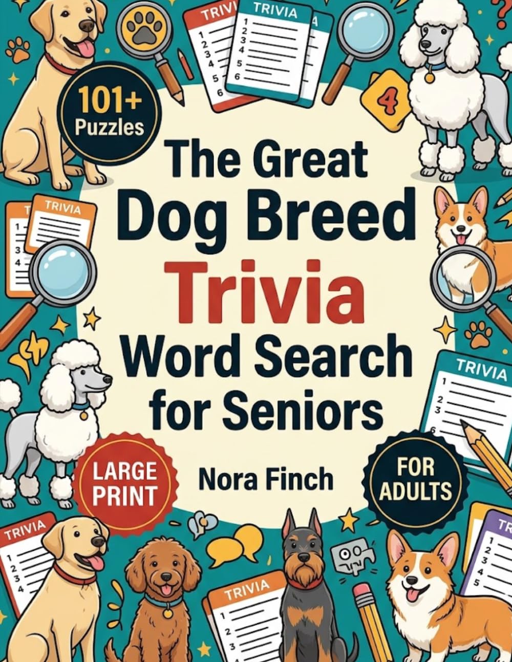 Dog Breed Trivia Word Search for Seniors Large Print: 101 Medium Difficulty Puzzles Featuring Dog Breeds, Canine Facts and Pet Words | Perfect for Dog ... Animal Lovers | Solutions Included | 8.5x11