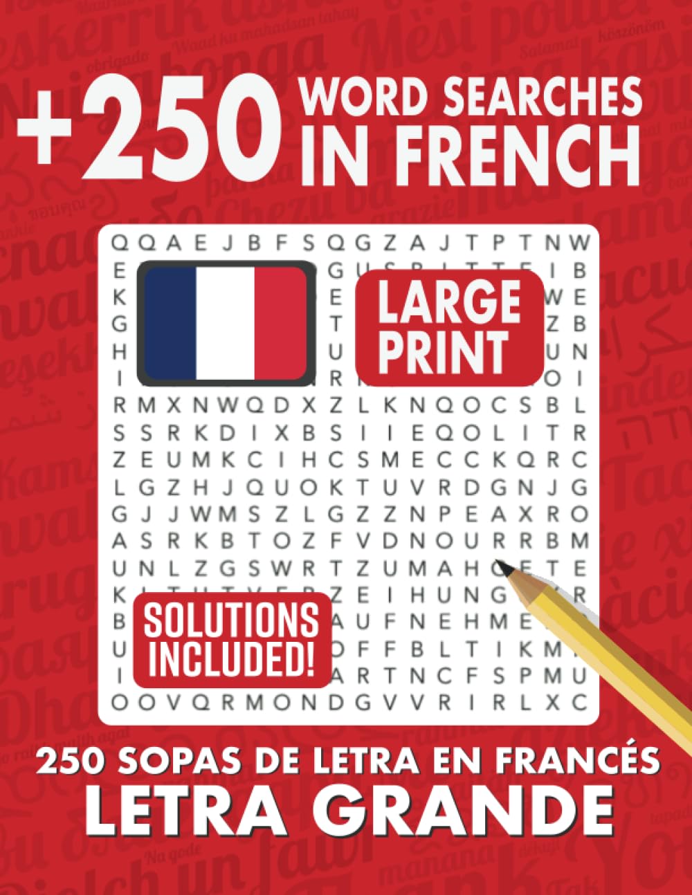Independently published 250 FRENCH WORD SEARCHES, LARGE PRINT PUZZLES: Mas de 250 sopas de letras en francés, letra grande