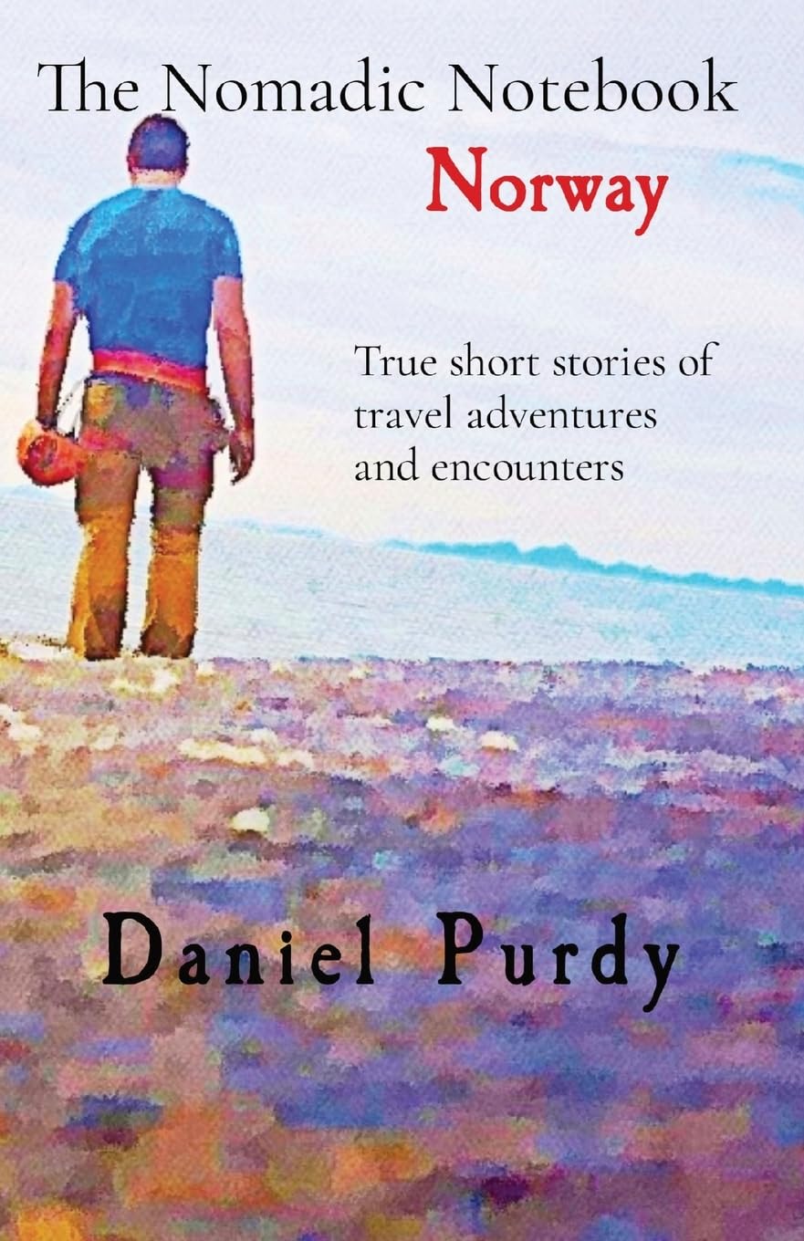 The Nomadic Notebook - Norway: True short stories of travel adventures and encounters: 1