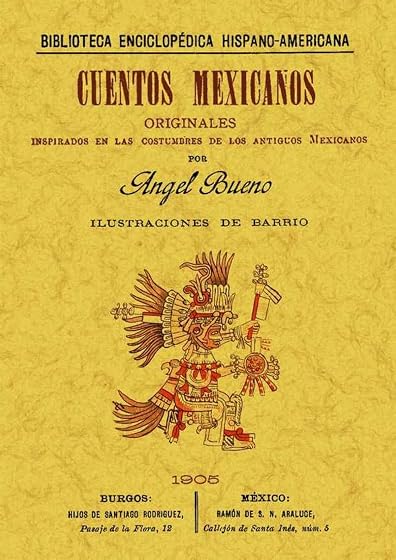 Cuentos Mexicanos Originales Inspirados en las Costumbres de los Antig