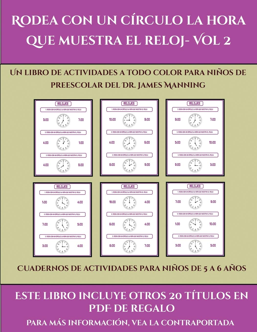 Cuadernos de actividades para niños de 5 a 6 años (Rodea con un círculo la hora que muestra el reloj- Vol 2): Este libro contiene 30 fichas con actividades a todo color para niños de 5 a 6 años: 41
