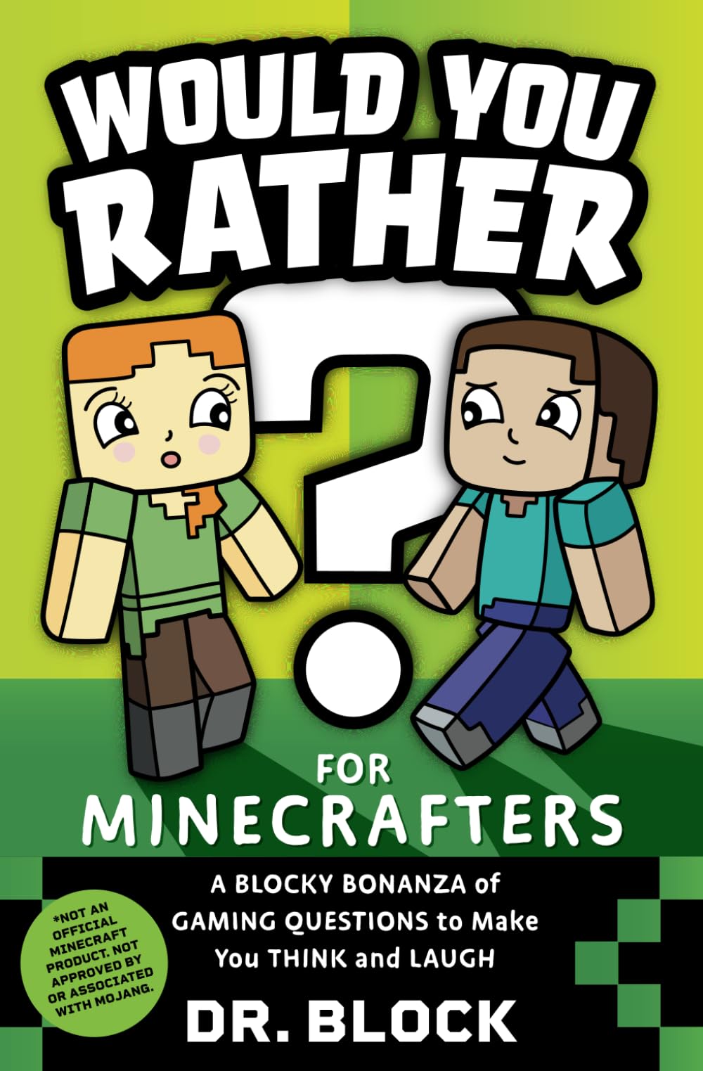 Would You Rather? for Minecrafters - A Blocky Bonanza of Gaming Questions to Make You Think and Laugh: An Unofficial Minecraft Book