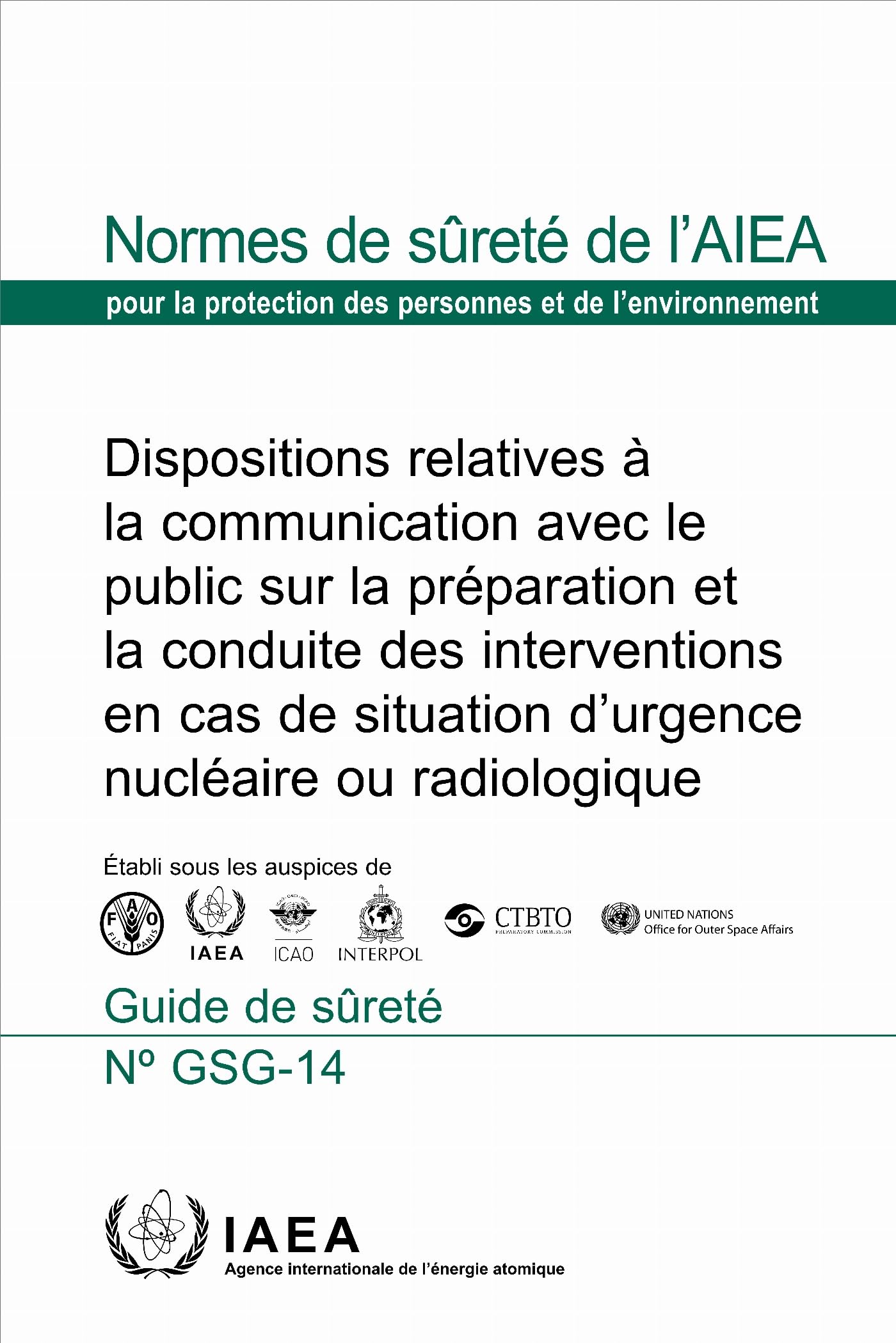 Dispositions relatives à la communication avec le public sur la préparation et la conduite des interventions en cas de situation d'urgence nucléaire ou radiologique (Collection normes de sûreté Nº)
