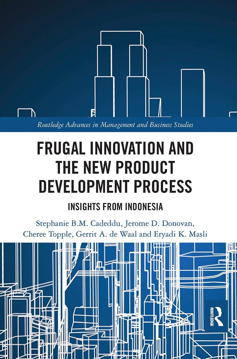 Routledge Frugal Innovation and the New Product Development Process: Insights from Indonesia
