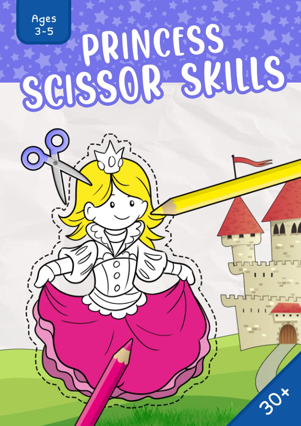 Princess Scissor Skills: A Preschool Activity Workbook for Kids Ages 3-5 | Activity Book for Toddlers (Princess Scissors Practice for Kindergarten)