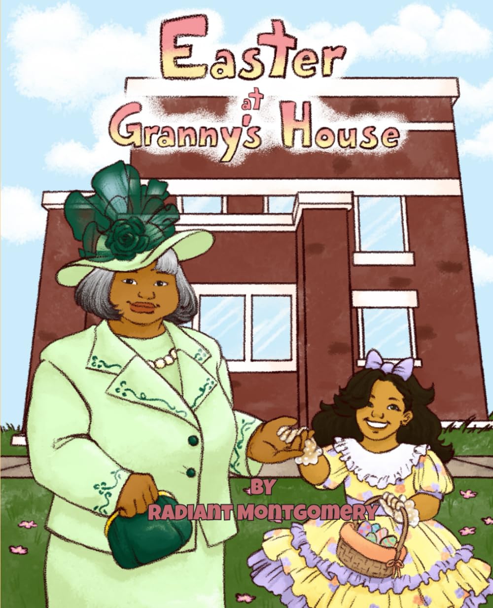 Easter At Granny's House (Me & Granny Book Series)