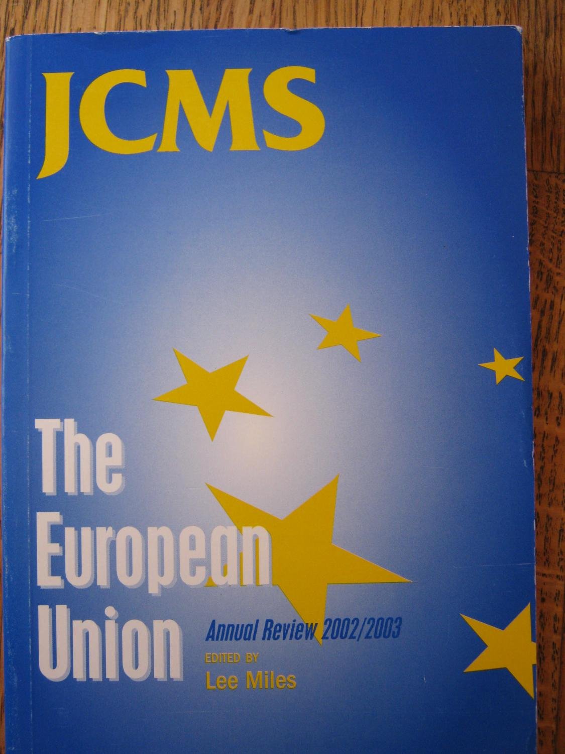 The European Union: Annual Review 2002/2003 (Journal of Common Market Studies)