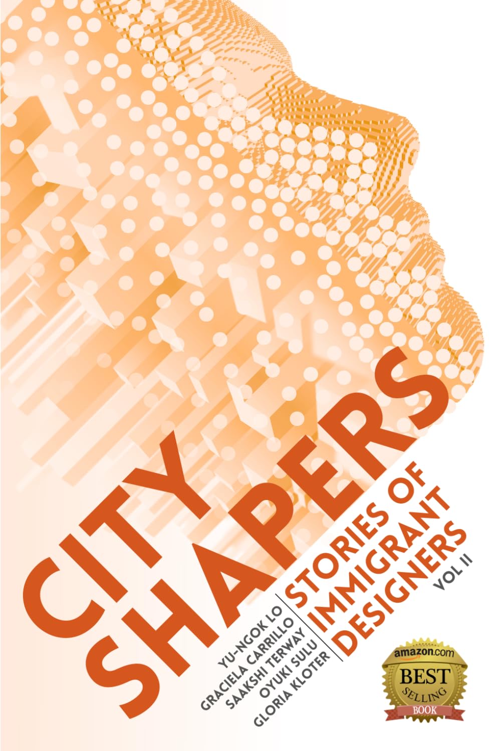 City Shapers: Stories of Immigrant Designers, Volume II