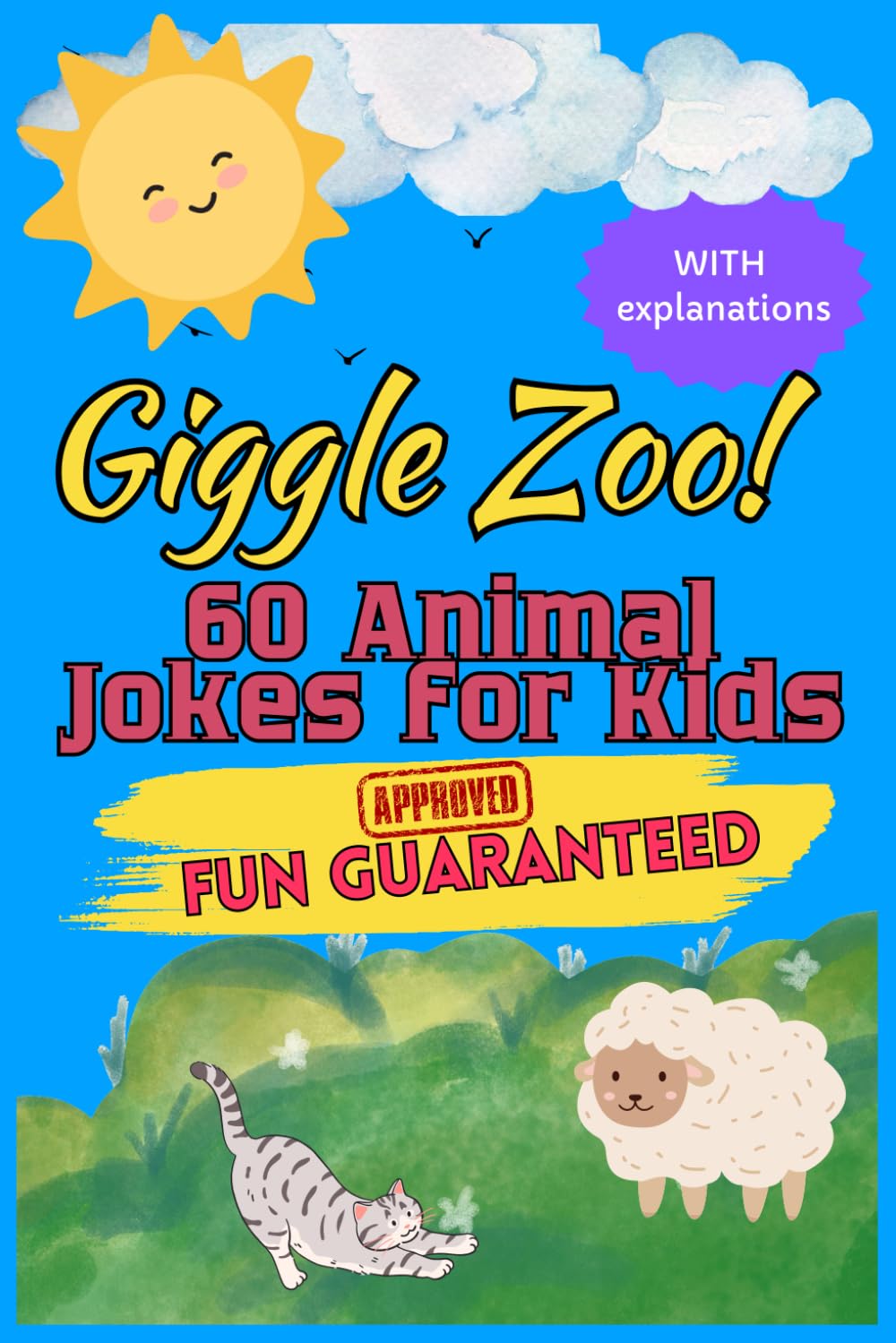 Giggle Zoo!: 60 Animal Jokes for Kids (With Explanations!): Funny Gift Book for Kids Encourages Reading, Builds Vocabulary - Car Rides, Bedtimes and Classroom