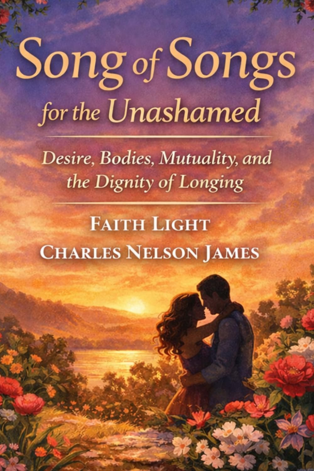 Song of Songs for the Unashamed: Desire, Bodies, Mutuality and the Dignity of Longing