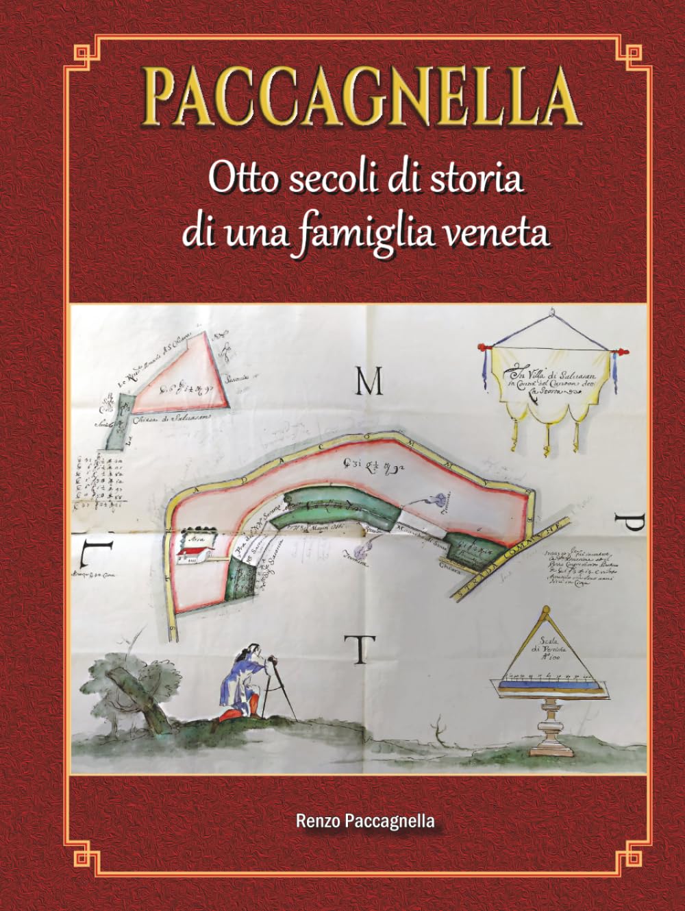 PACCAGNELLA: Otto secoli di storia di una famiglia Veneta