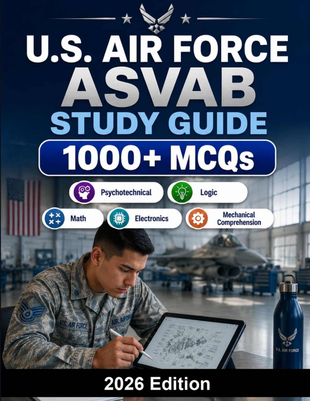 U.S. Air Force ASVAB Study Guide: Air Force entry exam preparation: 1000+ MCQ, math, electronics, mechanical comprehension and verbal skills