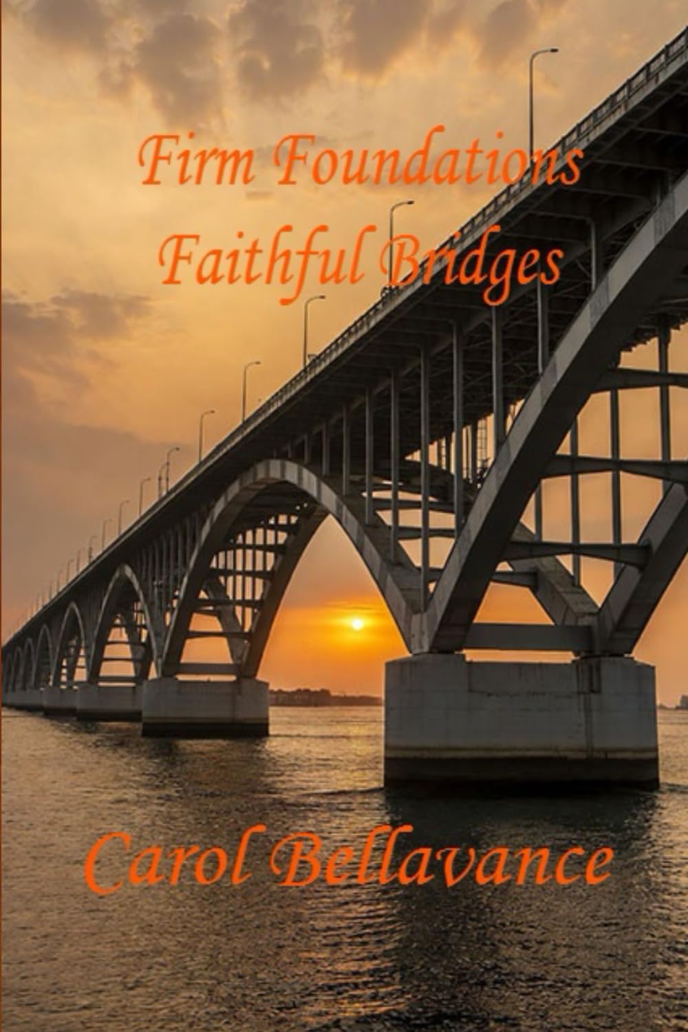Firm Foundations, Faithful Bridges