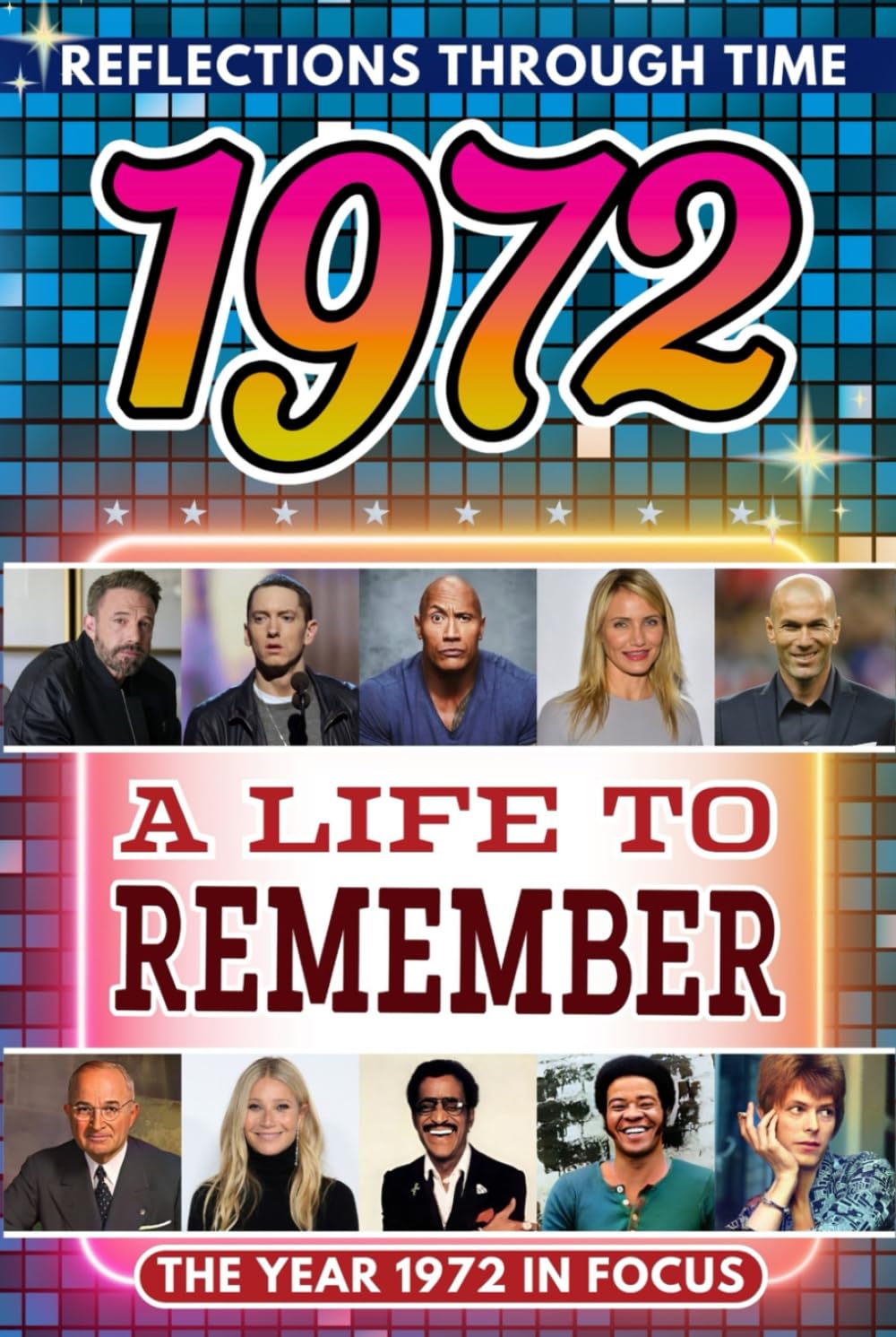 1972 in Focus: A Life to Remember - The Year You Were Born Book: A nostalgic gift packed with trivia, brain games, and events to celebrate birthdays, milestones, and memories