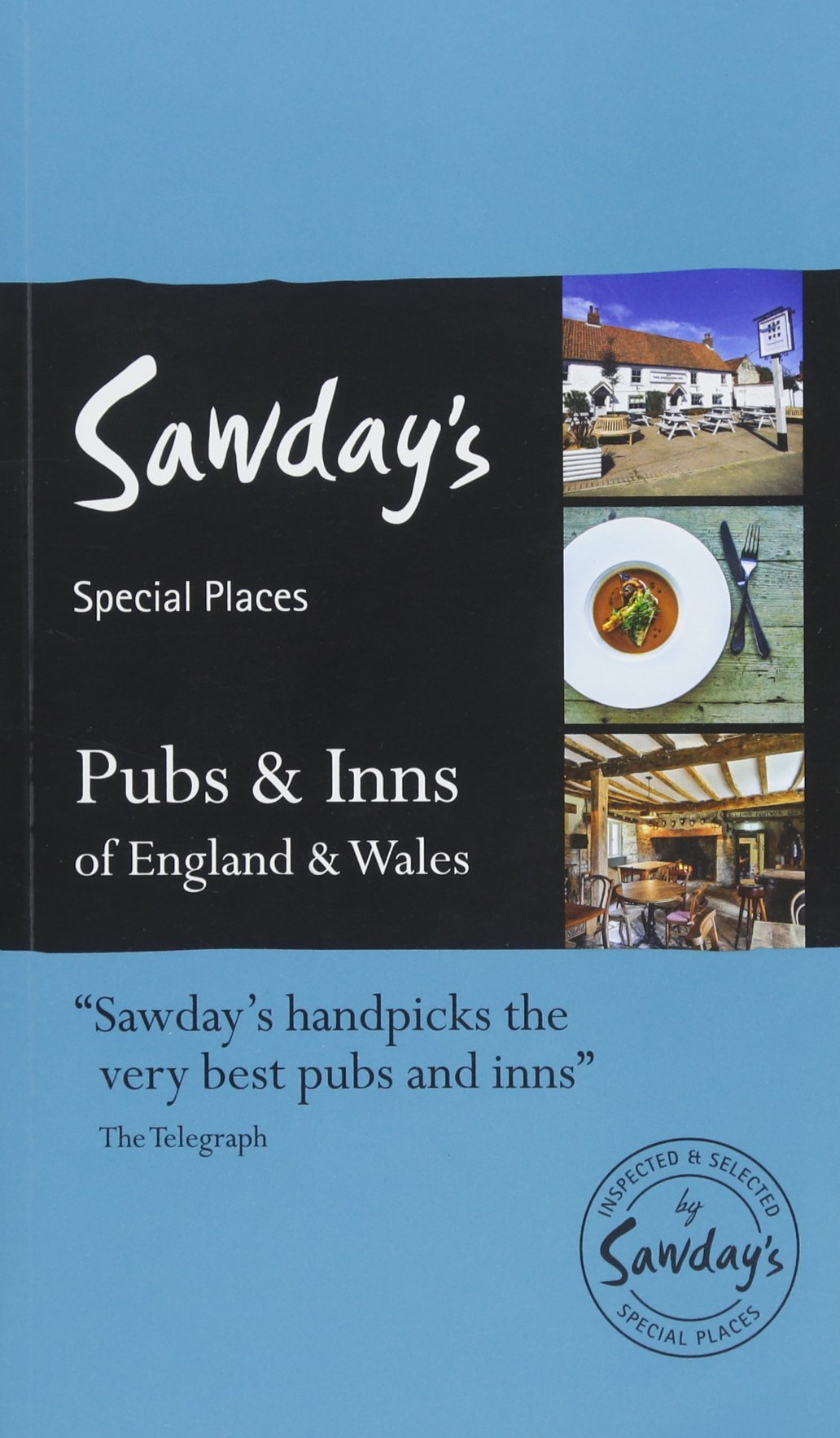 Pubs & Inns of England and Wales: Alastair Sawday's Special Places to Eat & Drink