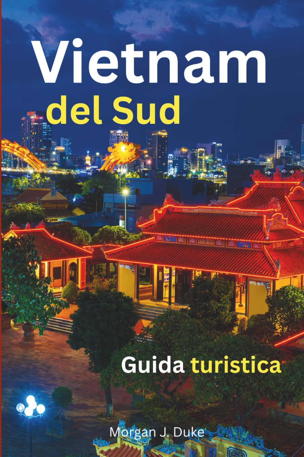 Guida Turistica del Vietnam del Sud
