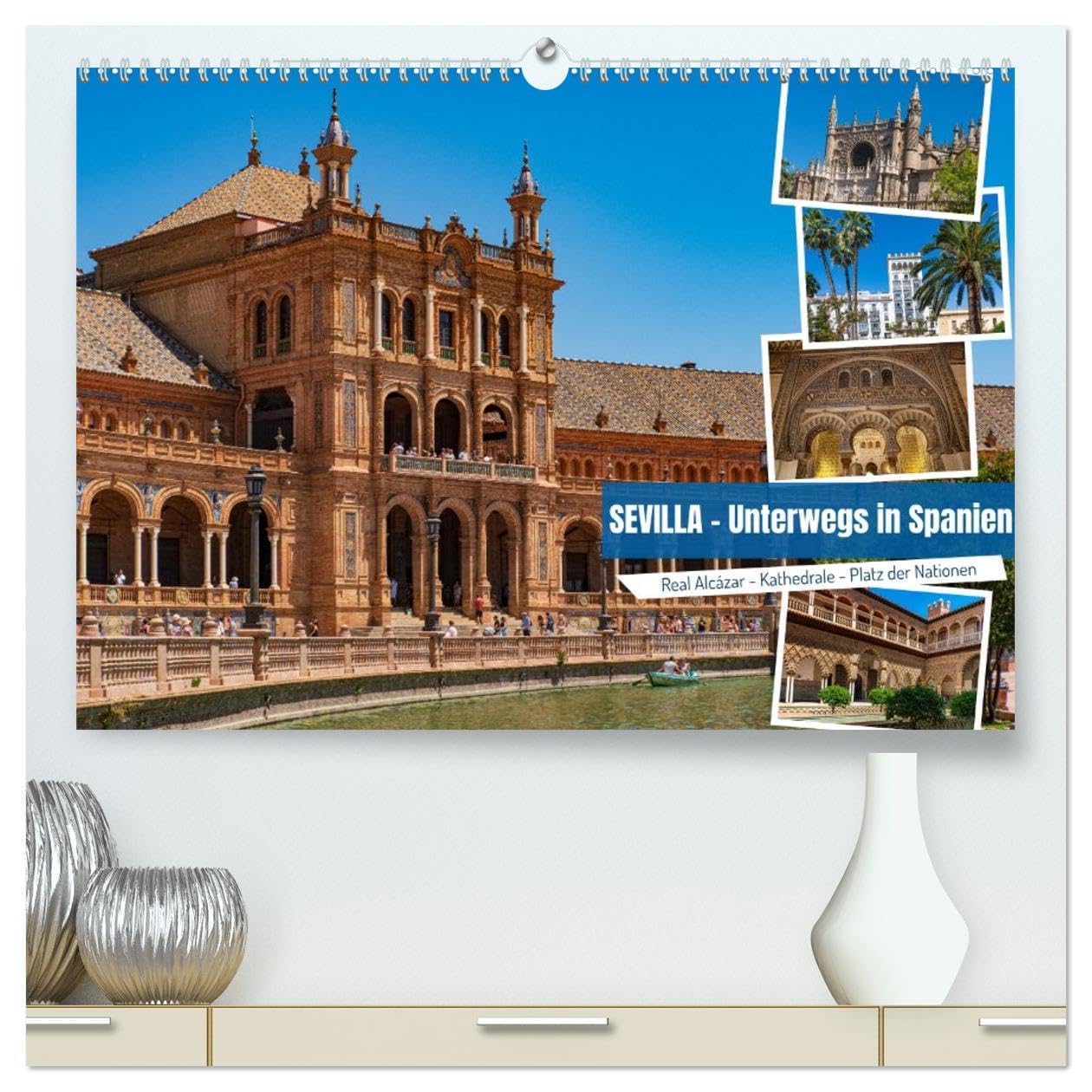 Sevilla - Unterwegs in Spanien (hochwertiger Premium Wandkalender 2026 DIN A2 quer), Kunstdruck in Hochglanz: Unser exquisiter Sevilla-Kalender ... andalusische Stadt. (CALVENDO Orte)
