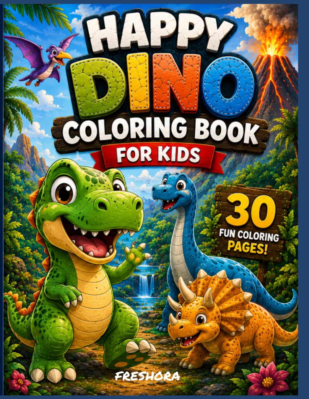 Happy Dino Coloring Book for Kids: Dinosaur Coloring Book for Toddlers, Fun Coloring Pages with Cute Dinos for Boys and Girls