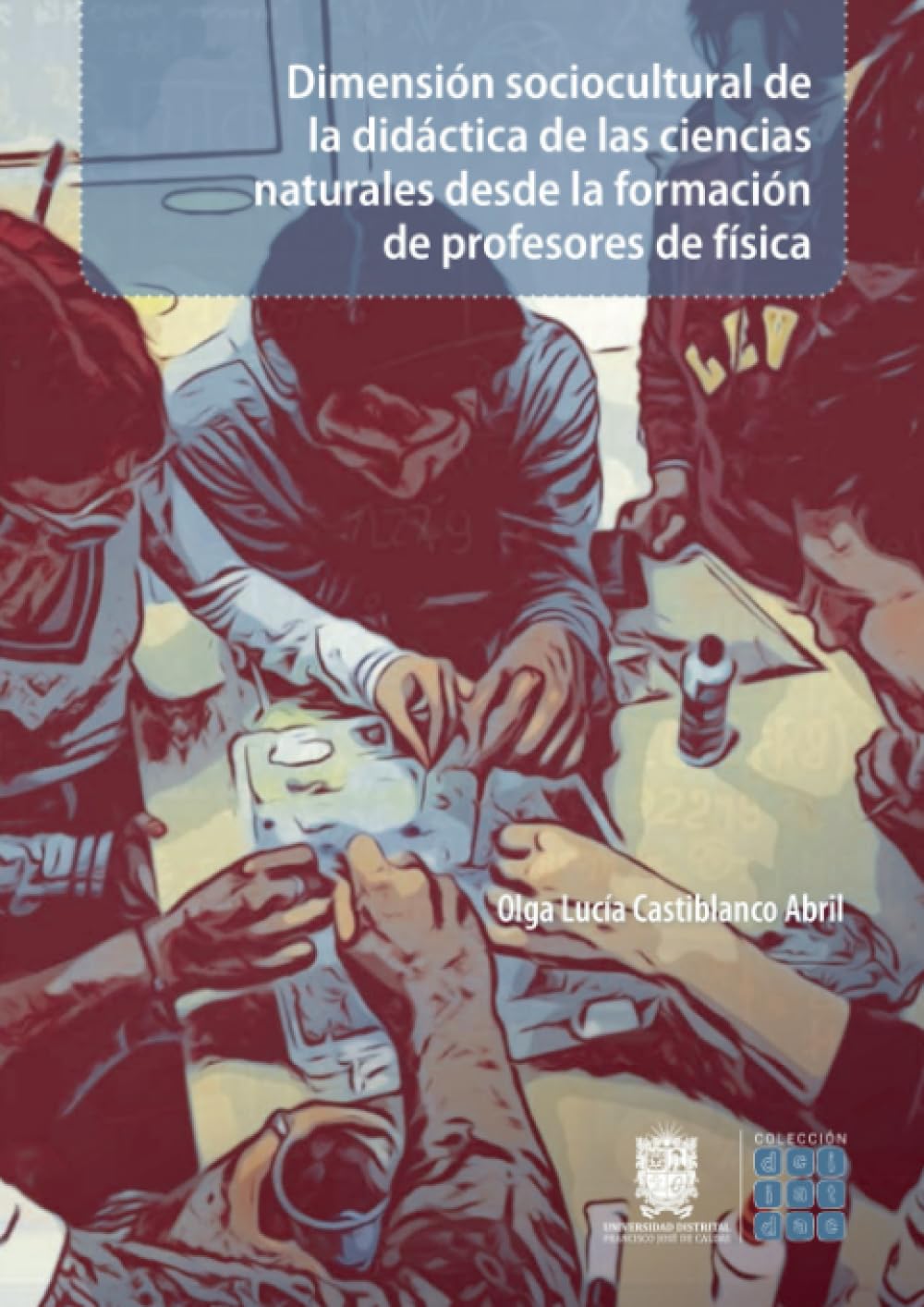 Dimensión sociocultural de la didáctica de las ciencias naturales desde la formación de profesores de física