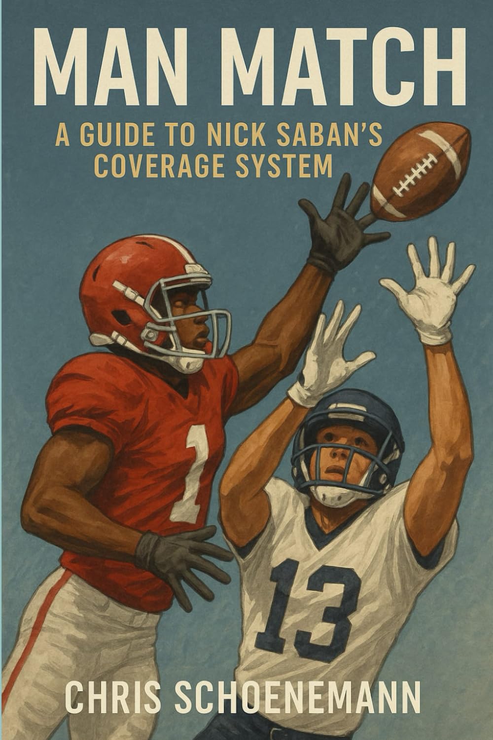 Man Match: A guide to Nick Sabans coverage system (Football defense series)
