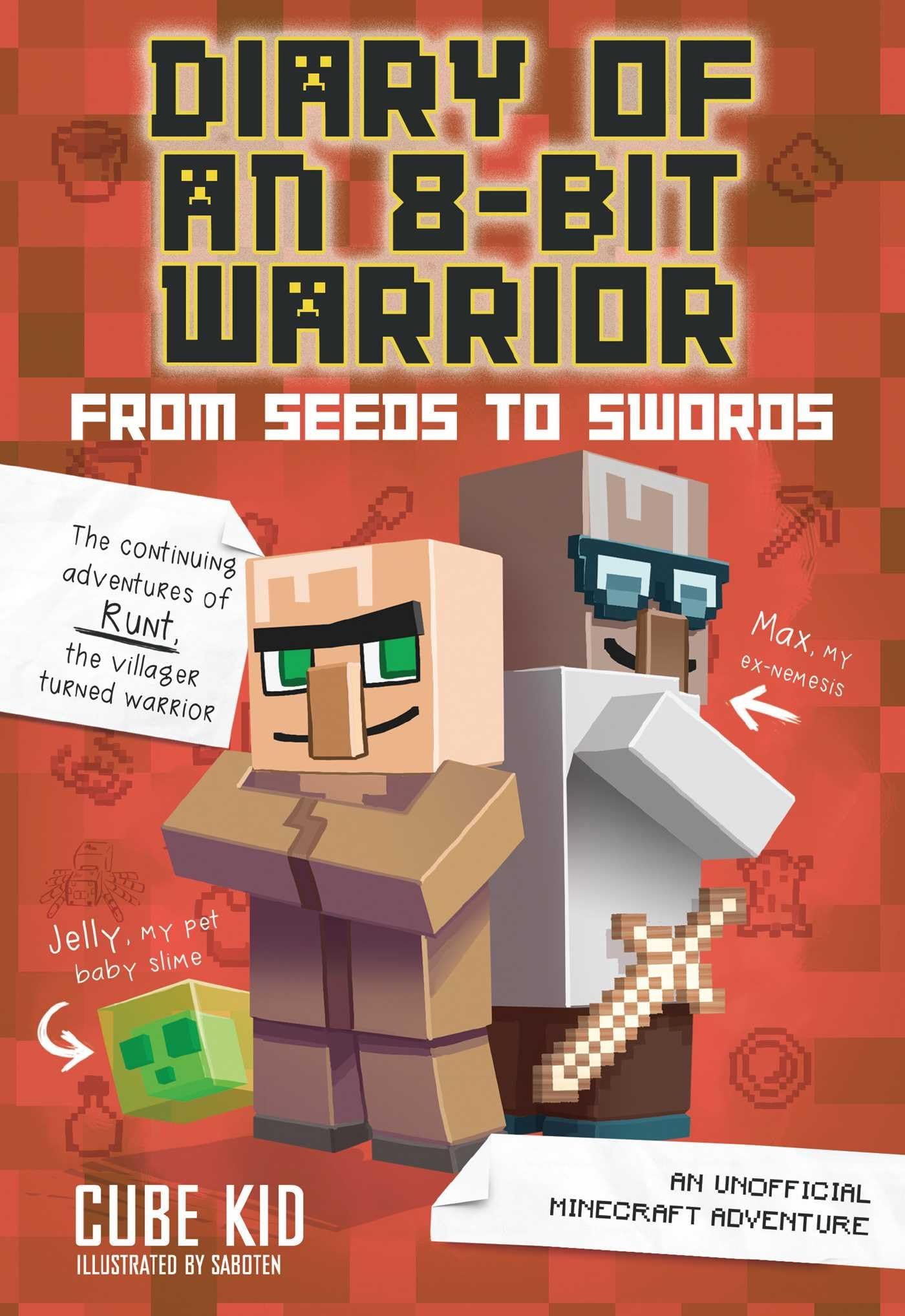 Diary of an 8-Bit Warrior: From Seeds to Swords: An Unofficial