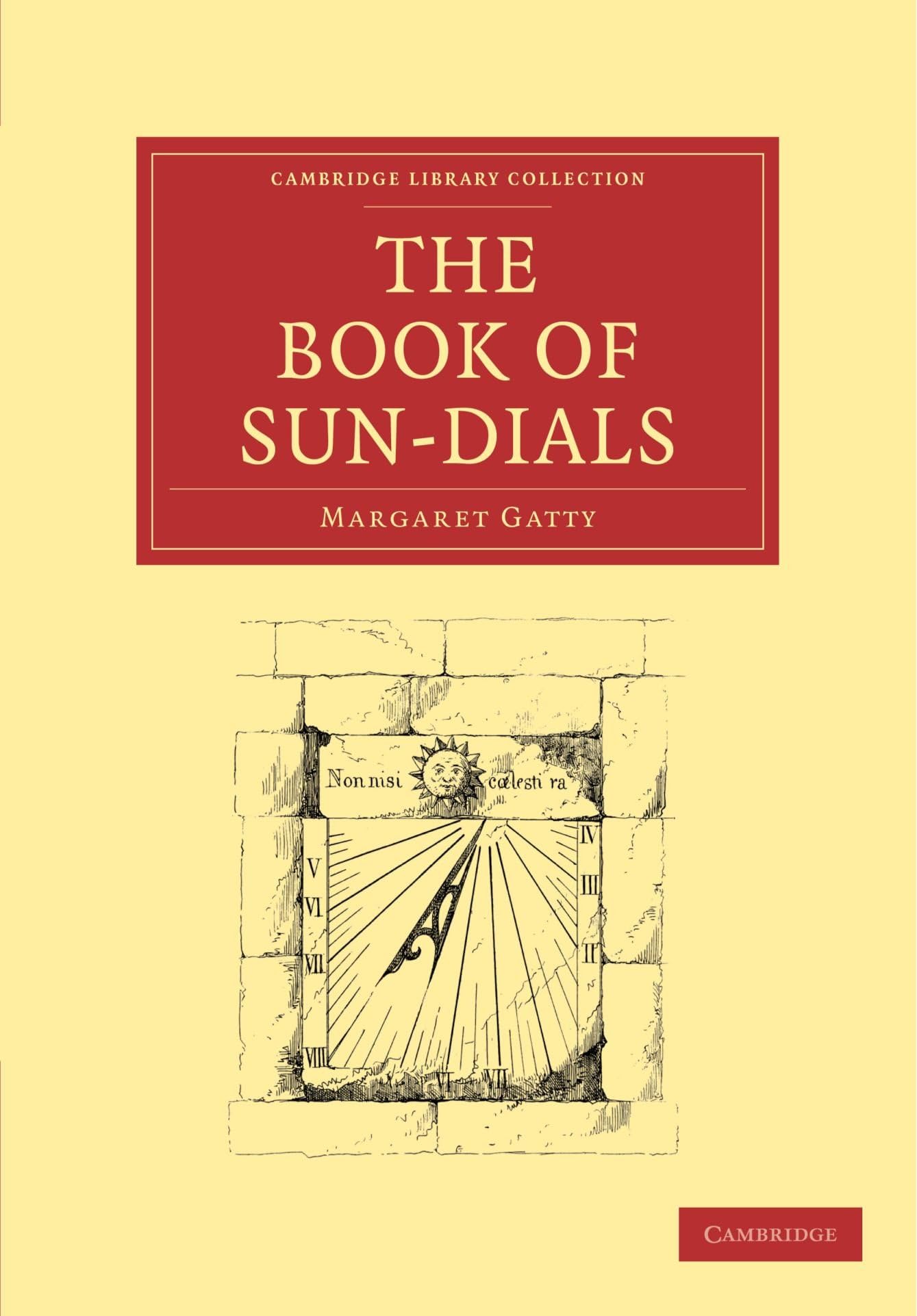 The Book of Sun-Dials (Cambridge Library Collection - Technology)