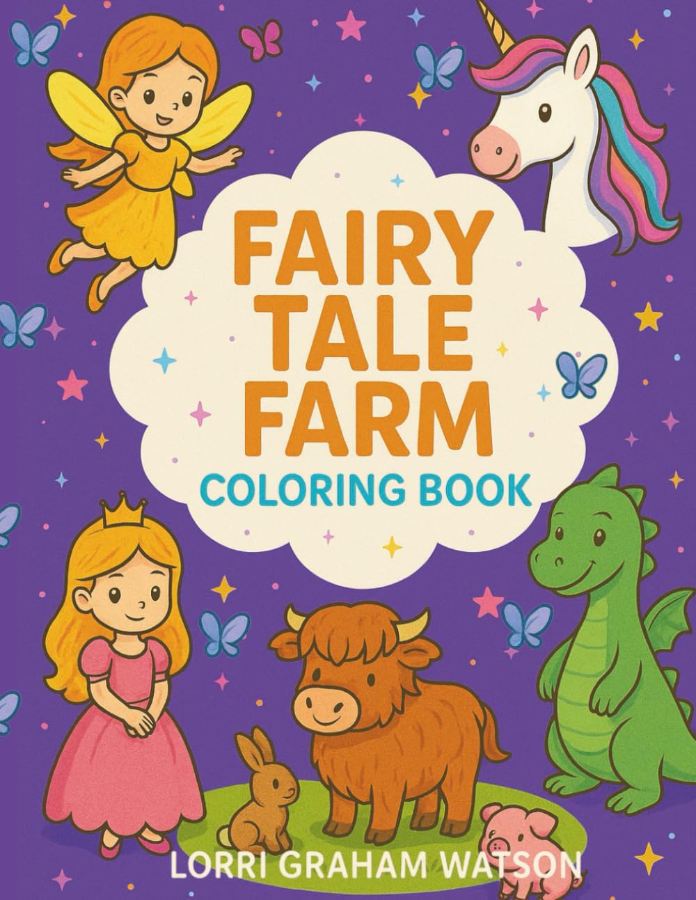 Fairy Tale Farm: Princess, Unicorn, Fairy, Mermaid, Dragon and Ballerina meet Farm Animals Coloring book for kids ages 4-8 (Cute and Cozy) Fairy Tale Adventure Story