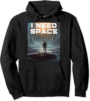 Ich Brauche Platz Astronaut Hoodie - Lustiger Weltraum Witz Pullover