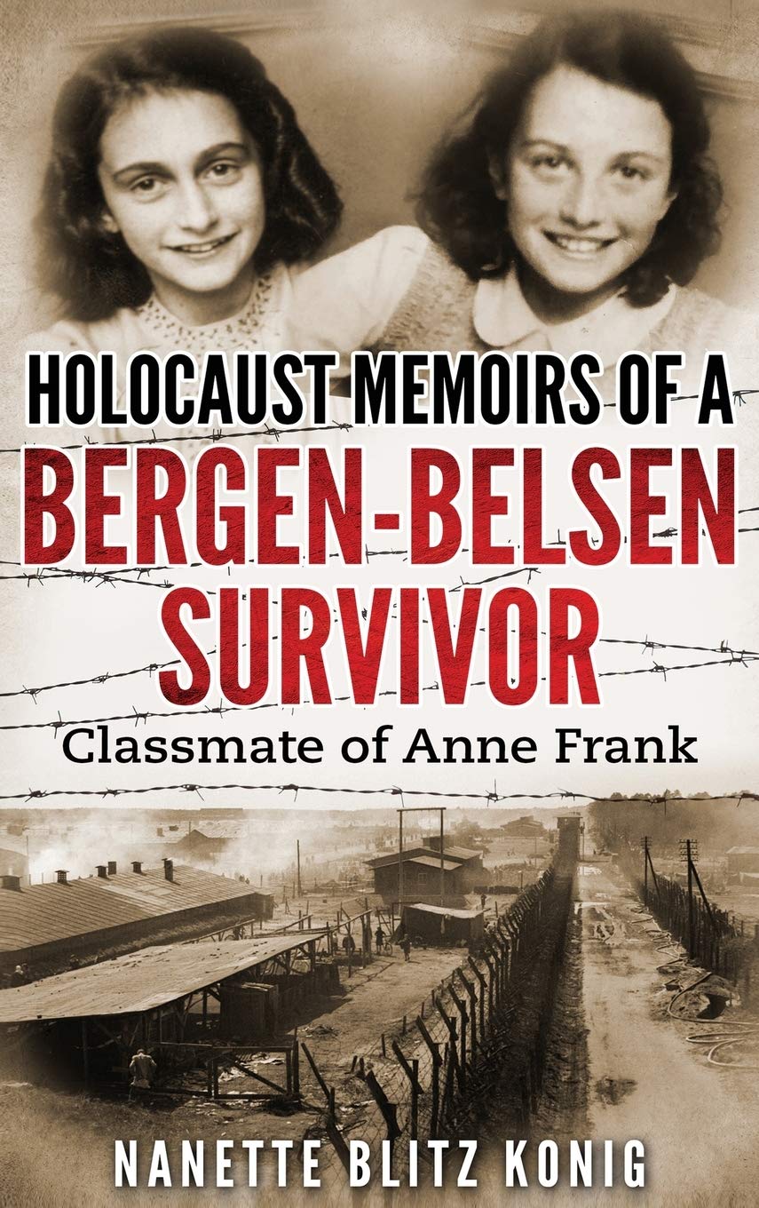 Holocaust Memoirs of a Bergen-Belsen Survivor & Classmate of Anne