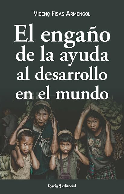 Portada de El Engaño de la Ayuda al Desarrollo en el Mundo