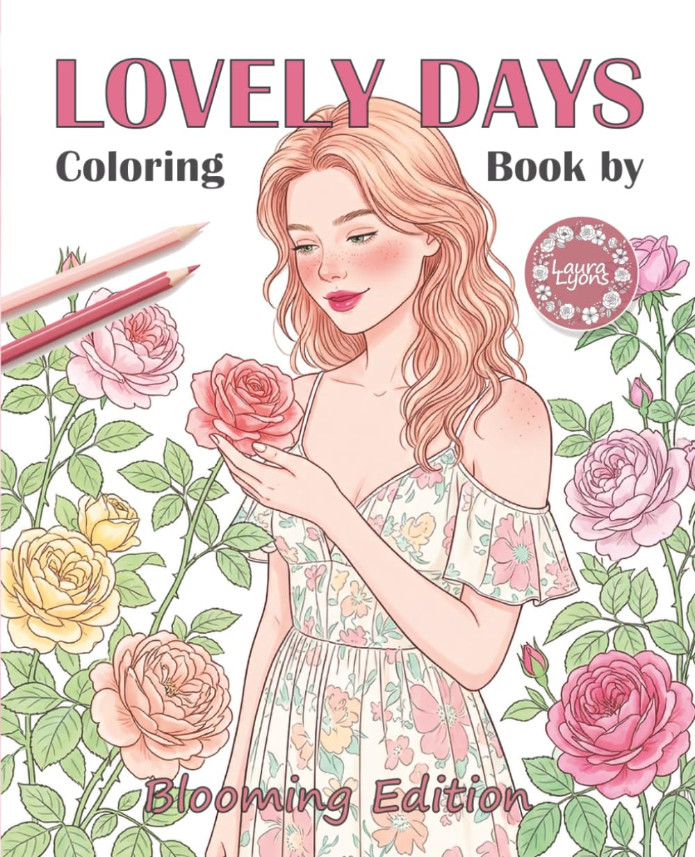 Lovely Days Coloring Book for Adults and Teens: Blooming Spring Edition – 40 Girls and Floral Scenes for Relaxation and Creativity