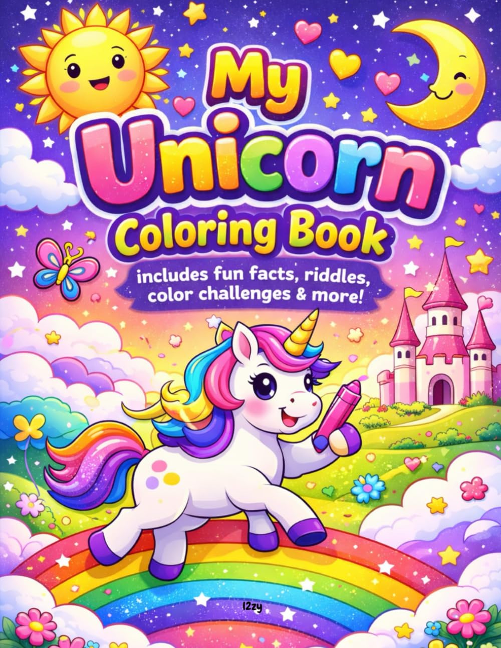 My Unicorn Coloring Book: Includes fun facts, riddles, color challenges & more!