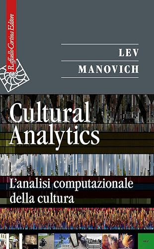 Cultural analytics. L'analisi computazionale della cultura