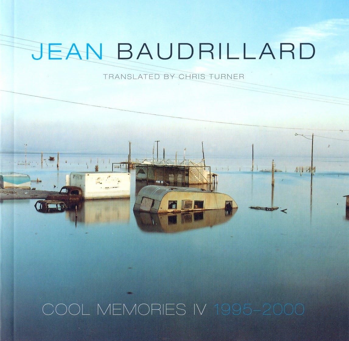 Cool Memories IV, 1995-2000: 4,Jean Baudrillard, Chris Turner