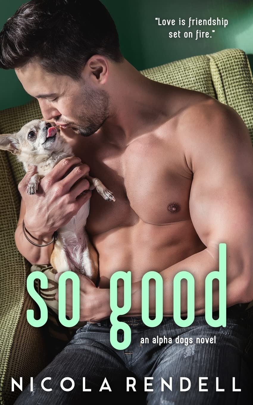 So Good (An Alpha Dogs Novel)