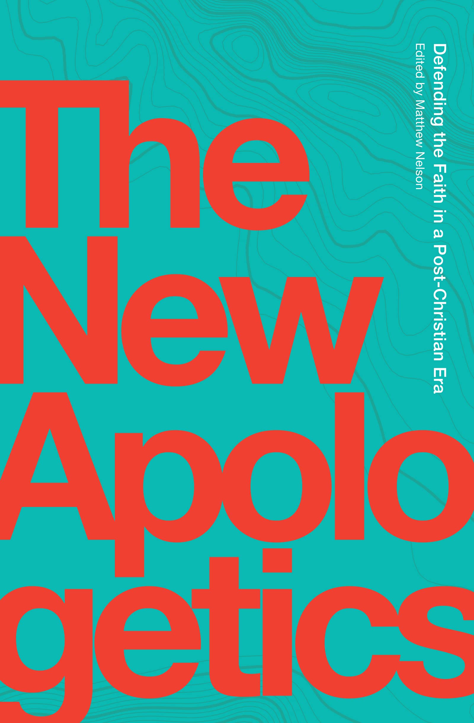 Buy The New Apologetics: Defending the Faith in a Post-Christian Era — BookShops.in