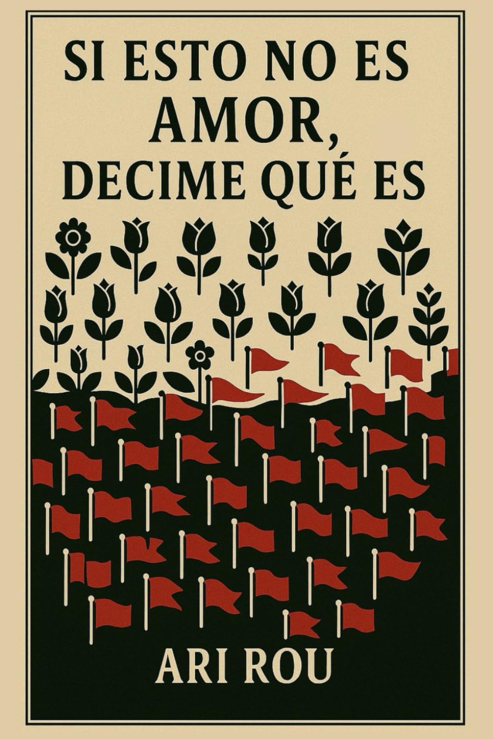 Si esto no es AMOR, decime qué es: Romance psicológico- Novela corta- Amor tóxico
