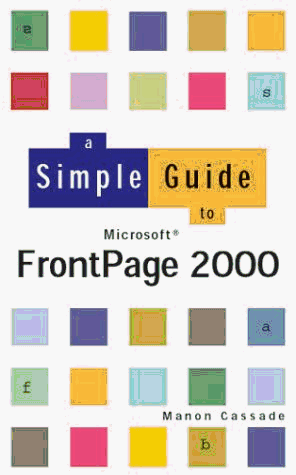 A Simple Guide to Microsoft Frontpage 2000 (SIG): Thomas Guillemain ...