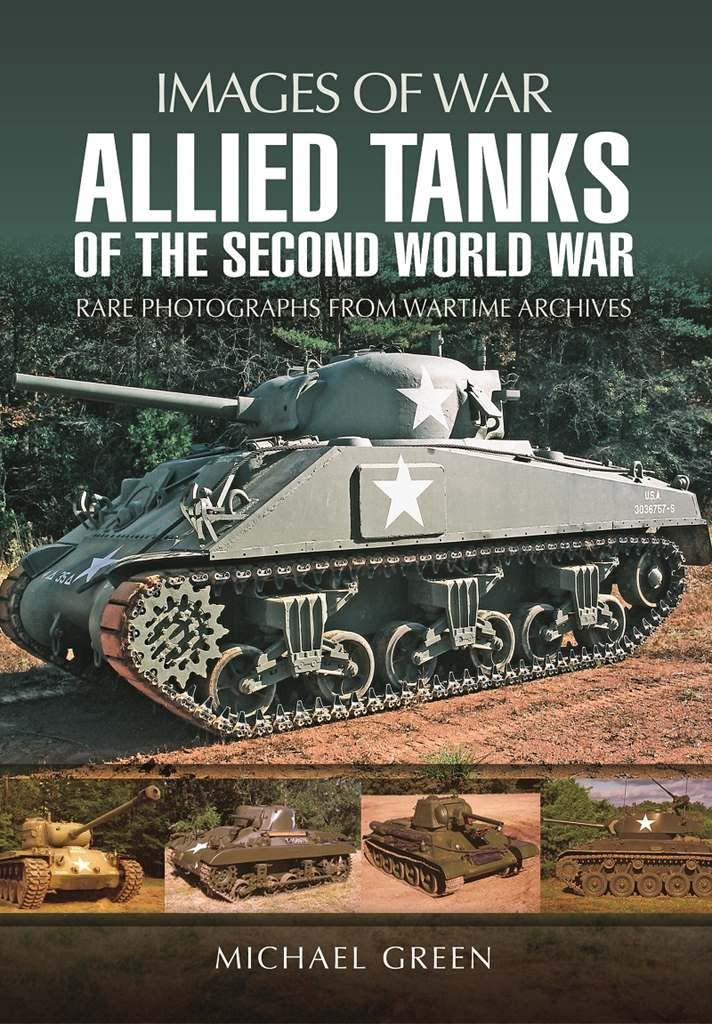 Allied Tanks of the Second World War by Michael Green - 9781473866768